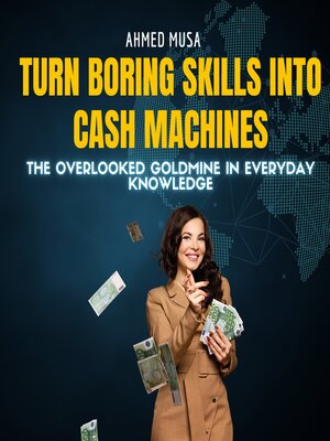 cover image of Turn Boring Skills Into Cash Machines